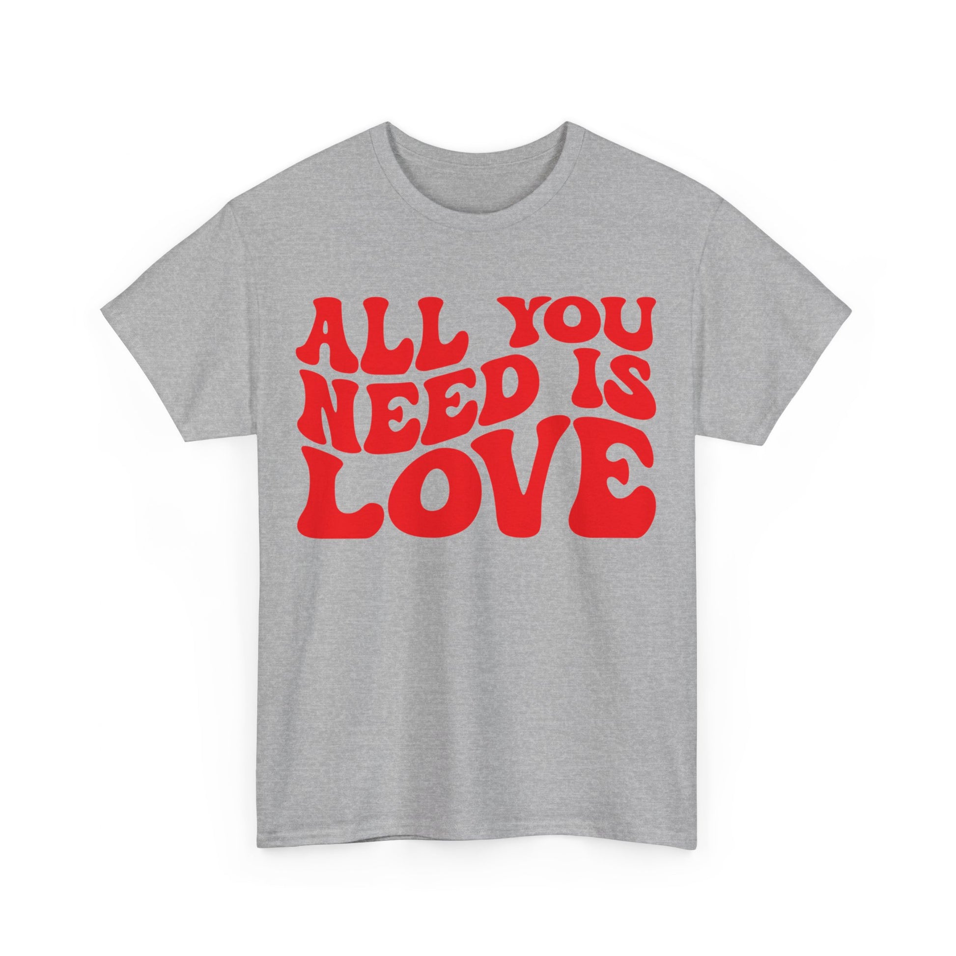 All You Need Is Love Unisex Heavy Cotton Tee