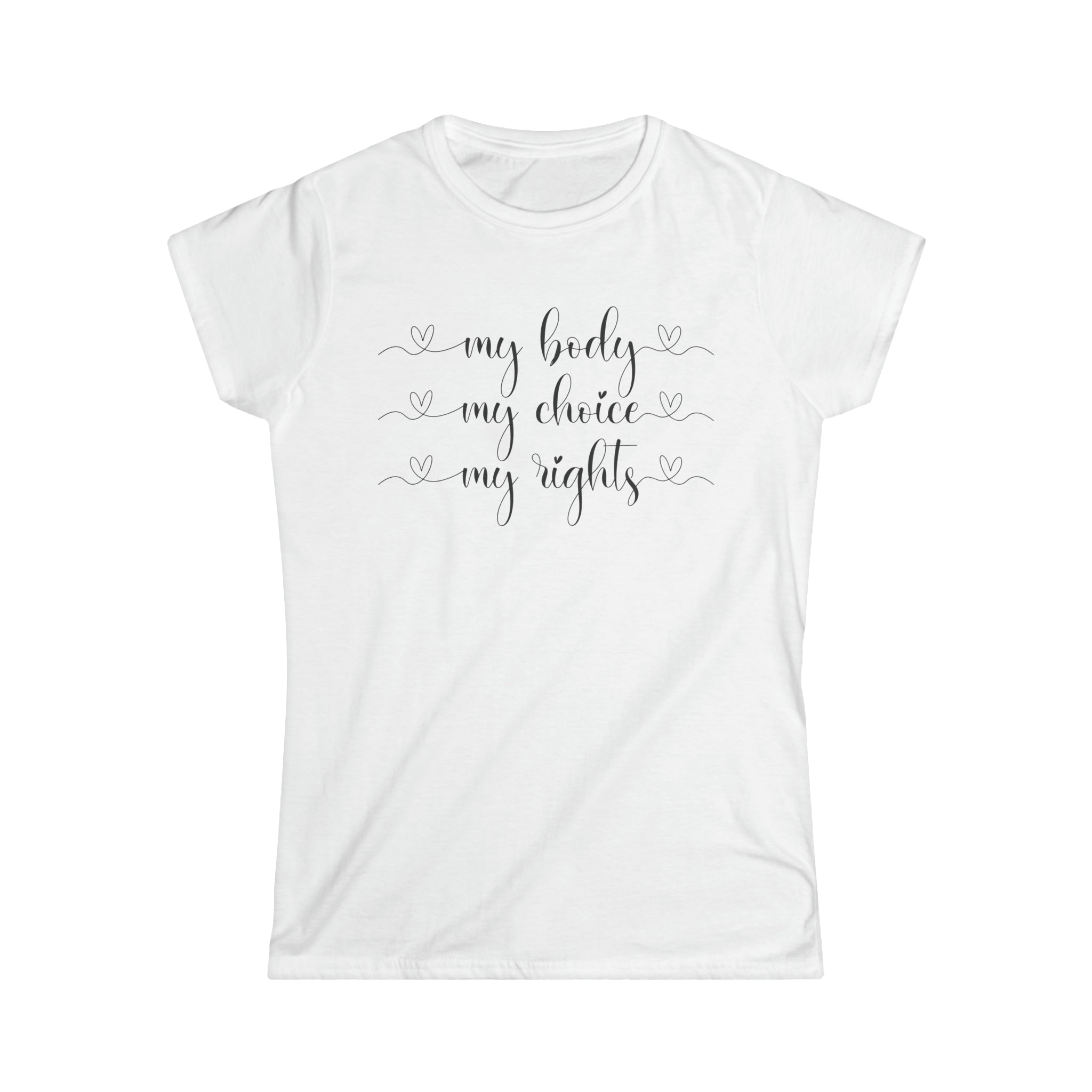 my body my choice my rights, Women's Softstyle Tee