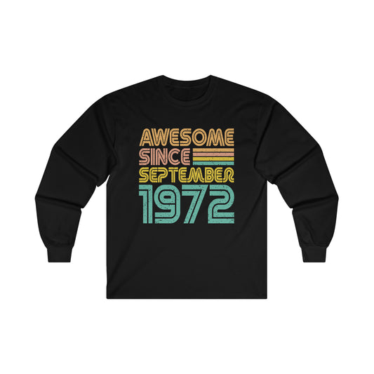 Awesome Since September 1972 Ultra Cotton Long Sleeve Tee - Actious