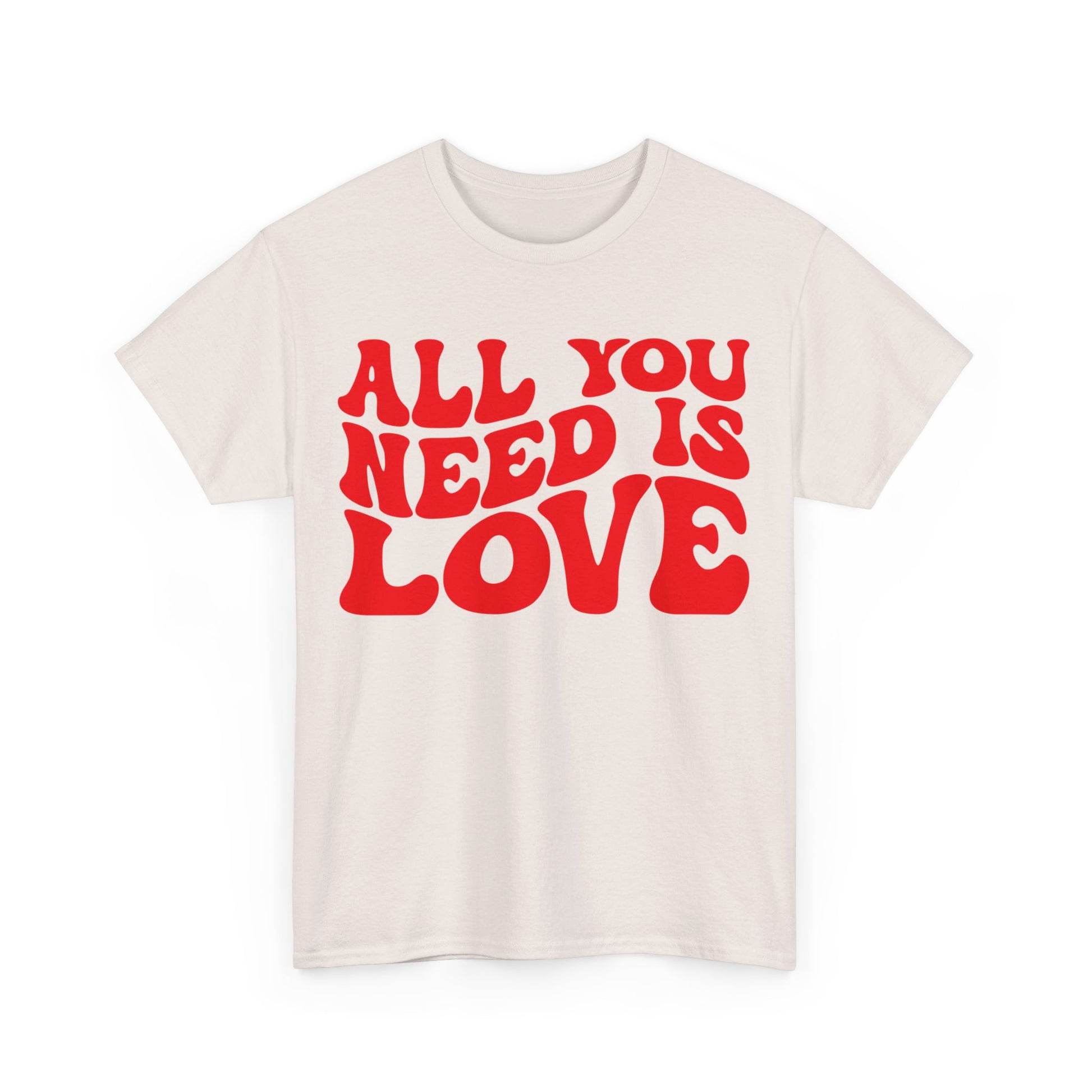 All You Need Is Love Unisex Heavy Cotton Tee