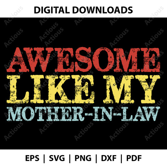 Awesome like my Mother-in-Law Svg, Digital file for Cut file, Cricut & Silhouette - Actious