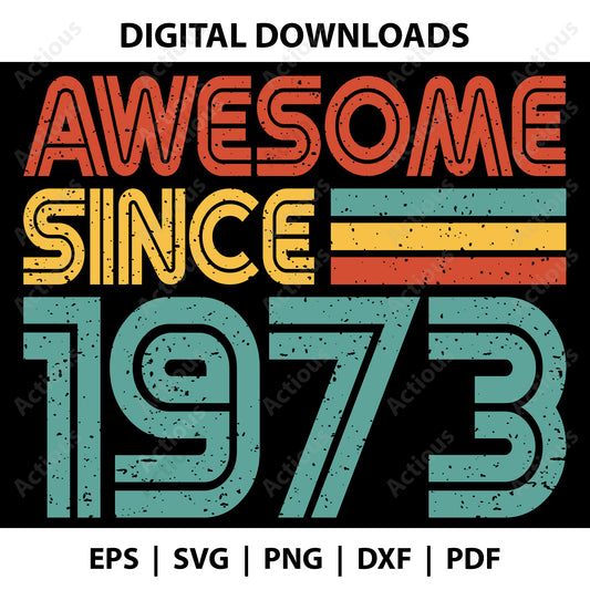 Awesome since 1973 Svg, Vintage 1973 svg. Digital file for Cut file, Cricut & Silhouette - Actious