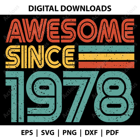 Awesome since 1978 Svg, Born in1978, Digital file for Cut file, Cricut & Silhouette - Actious