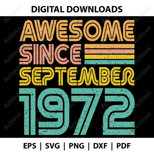 Awesome since September 1972 Svg, Digital file for Cut file, Cricut & Silhouette - Actious