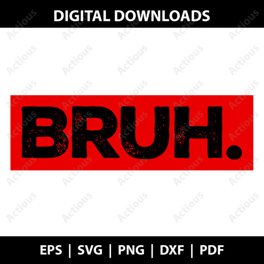 Bruh Svg, mom to bruh Svg, dad to bruh svg, Digital file for Cut file, Cricut & Silhouette