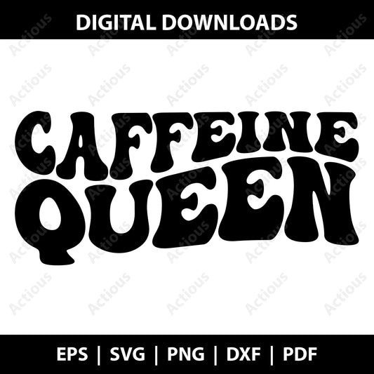 Caffeine Queen Svg, Coffee lover svg, Digital file for Cut file, Cricut & Silhouette