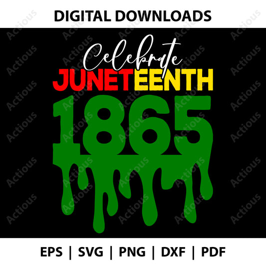 Celebrate Juneteenth 1965 Svg, Black History Month Svg, Digital file for Cut file, Cricut & Silhouette