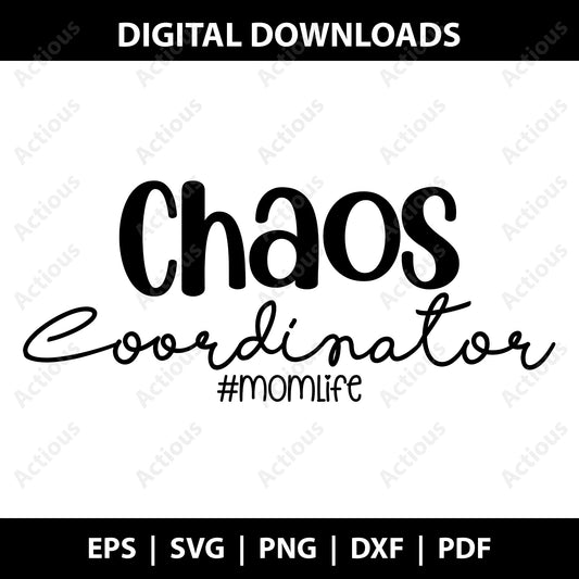 Chaos Coordinator momlife Svg, Momlifesvg, Digital file for Cut file, Cricut & Silhouette