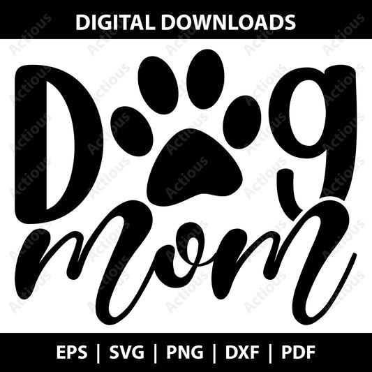 Dog Mom Svg, Dog Lover, Digital file for Cut file, Cricut & Silhouette - Actious