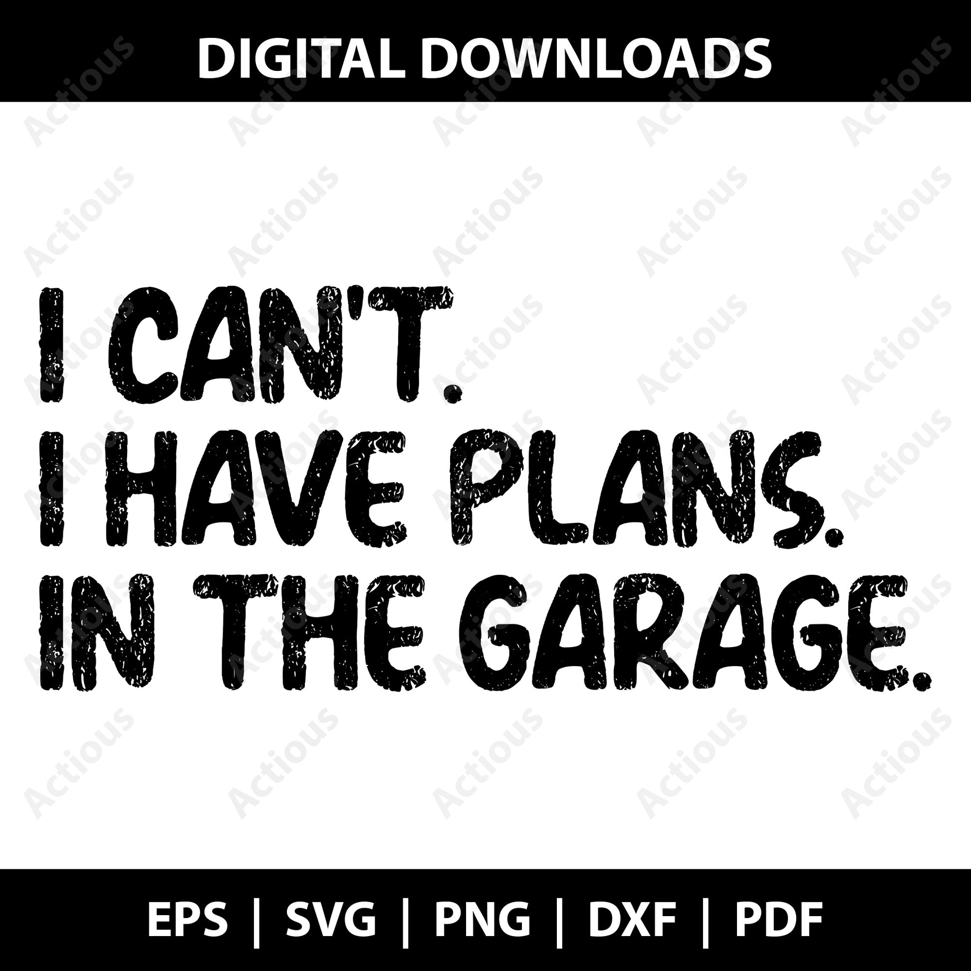 I Cant I Have Plans In The Garage Svg, Mechanic humor svg, Digital file for Cut file, Cricut & Silhouette