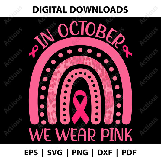 In October we wear pink Svg, Breast Cancer Awareness Month, Digital file for Cut file, Cricut & Silhouette - Actious