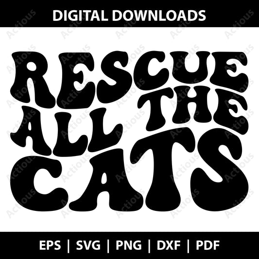 Rescue All The Cats Svg, cats shirt, cats quotes, cat lover svg, svg for t-shirts