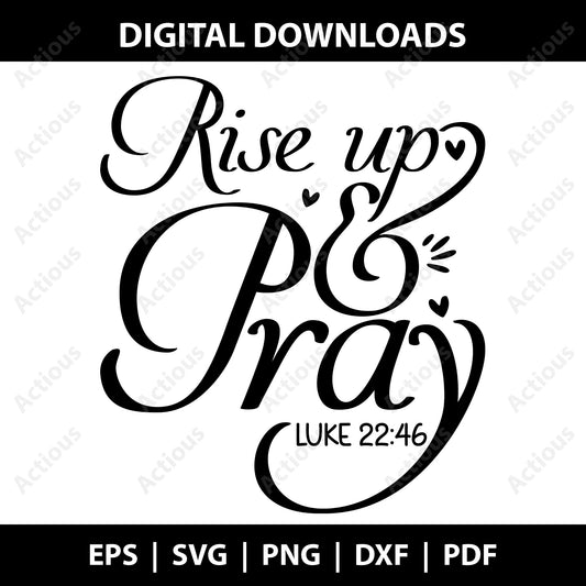 Rise up and Pray Svg, Bible quotes, Digital file for Cut file, Cricut & Silhouette