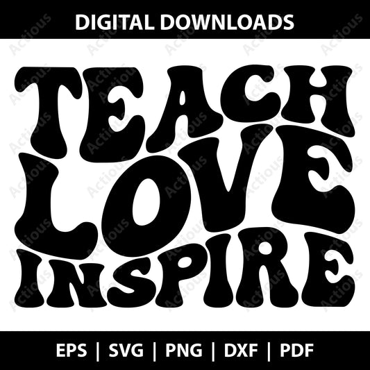 Teach Love Inspire Svg, Teacher svg, Digital file for Cut file, Cricut & Silhouette