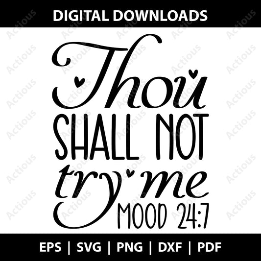 Thou shall not try me Svg, Funny Svg, Mom Life Shirt, Funny Quote, Girl Funny Saying Svg