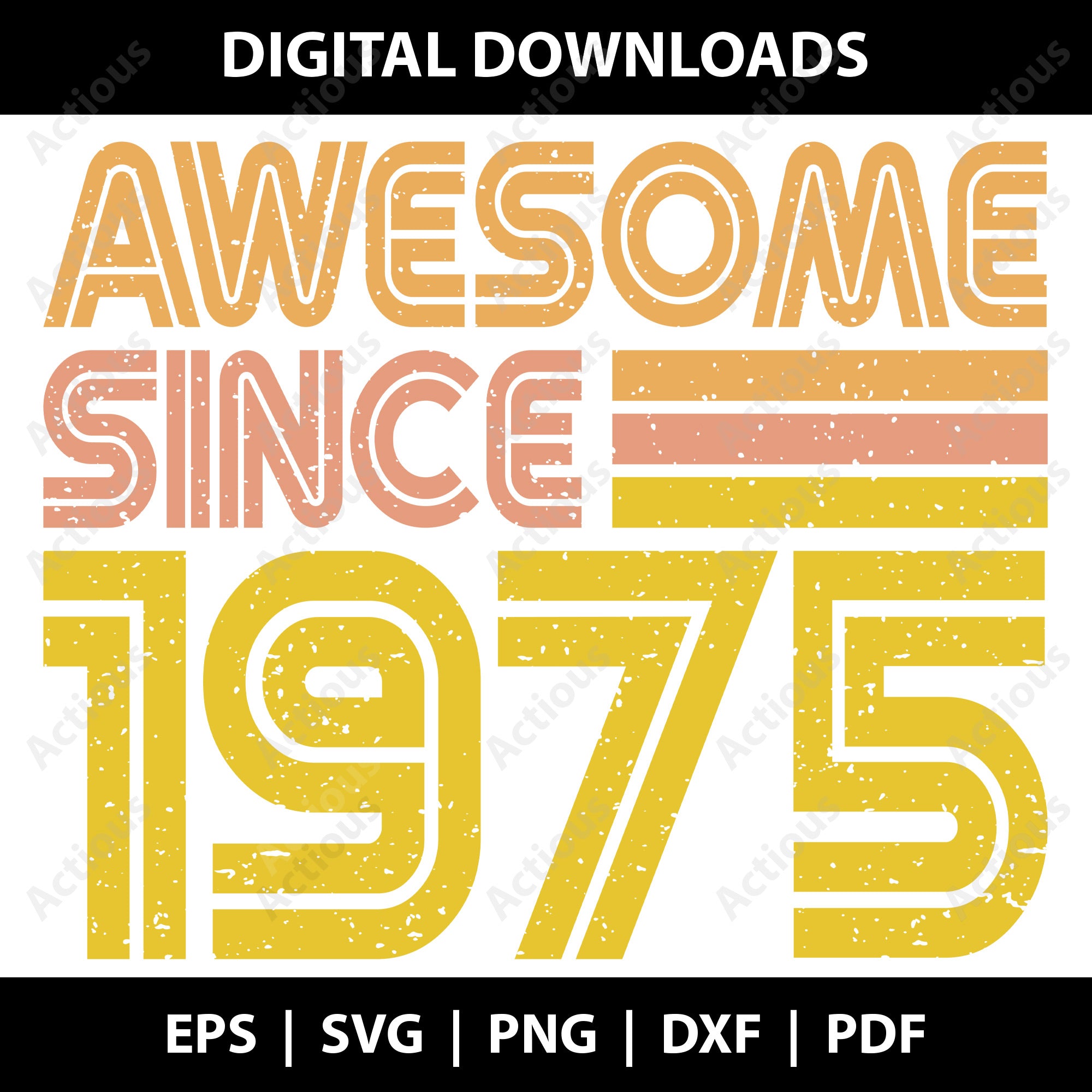 Awesome since 1975 Svg, Digital file for Cut file, Cricut & Silhouette