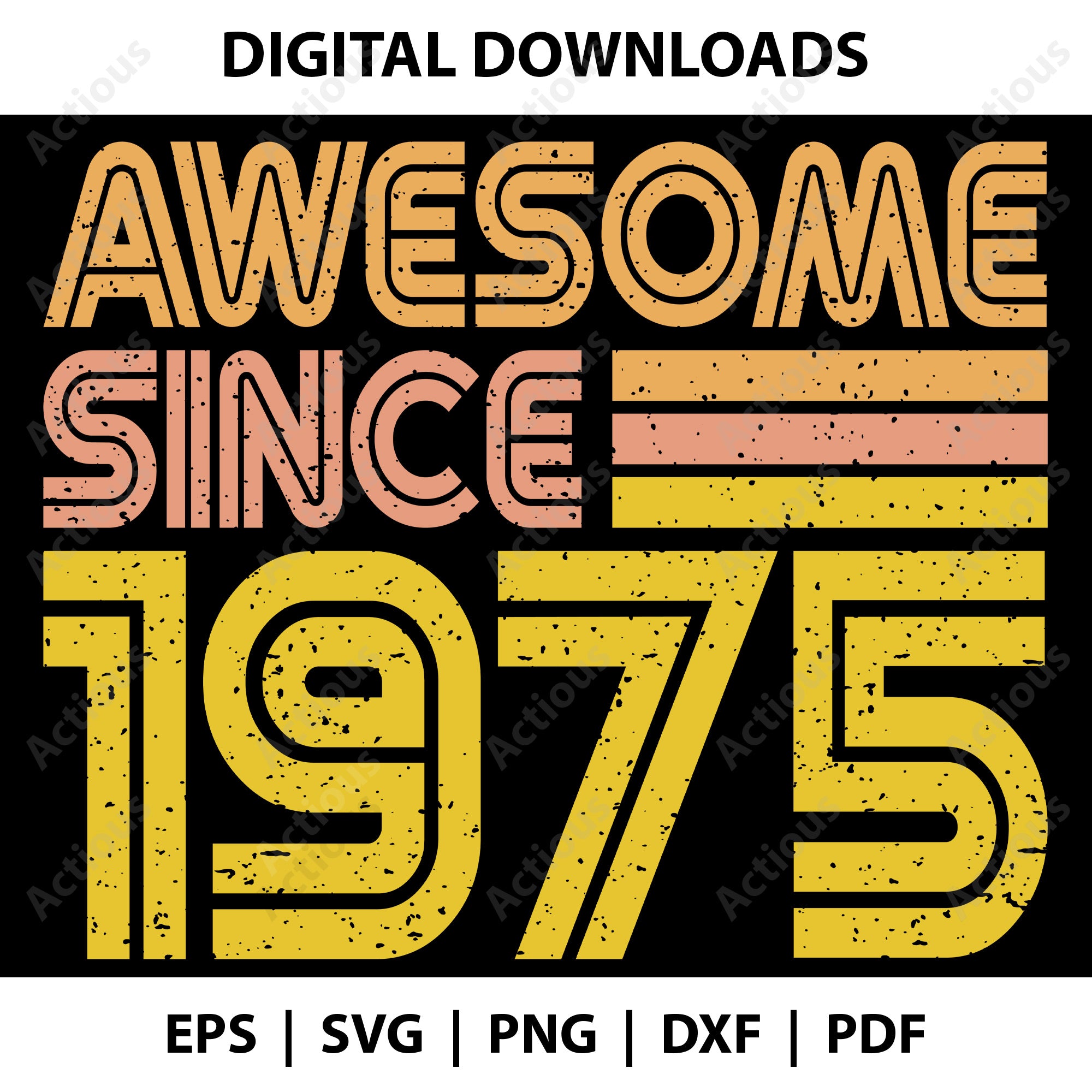 Awesome since 1975 Svg, Digital file for Cut file, Cricut & Silhouette