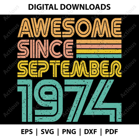 Awesome since September 1974 Svg, Vintage 1972 svg, Digital file for Cut file, Cricut & Silhouette - Actious