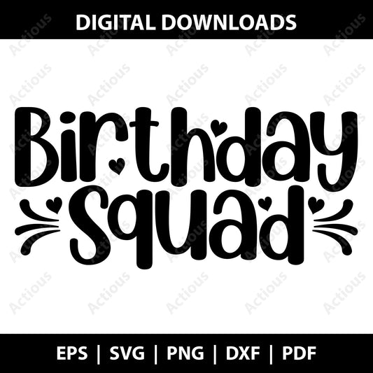 Birthday Squad Svg, Digital file for Cut file, Cricut & Silhouette - Actious