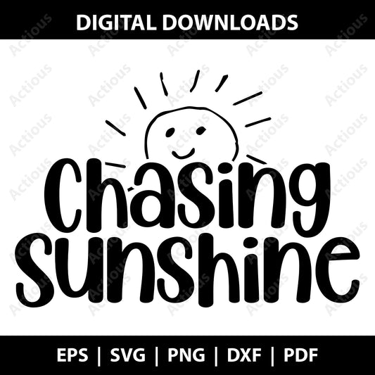 Chasing Sunshine Svg, Summer svg, Digital file for Cut file, Cricut & Silhouette