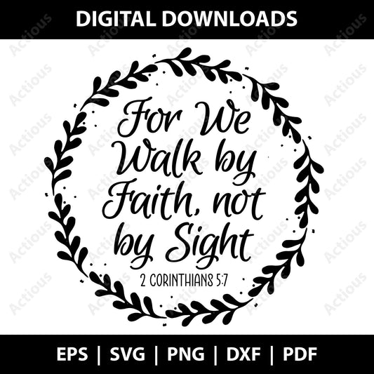 For We Walk by Faith not by Sight svg, Digital file for Cut file, Cricut & Silhouette