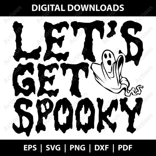 Lets get spooky Svg, Halloween svg - Actious