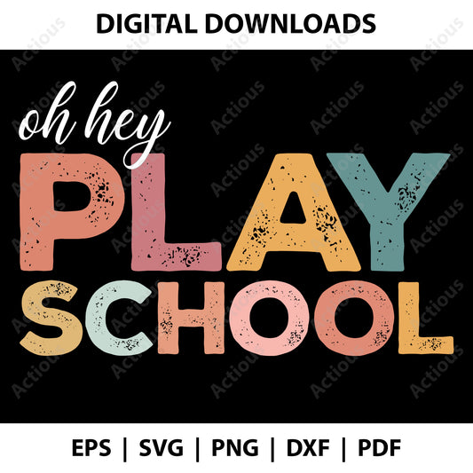 Oh hey Play school Svg, Back to School Svg, Digital file for Cut file, Cricut & Silhouette