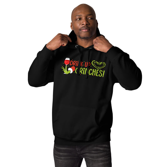 Drink Up Grinches, Christmas Unisex Hoodie