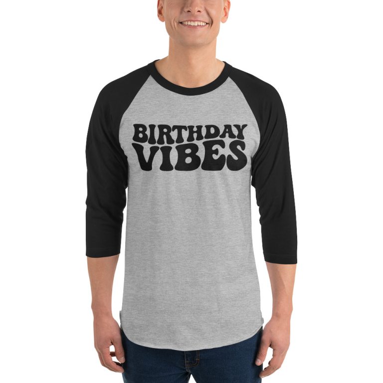 Birthday Vibes, Birthday party, 3/4 sleeve raglan shirt