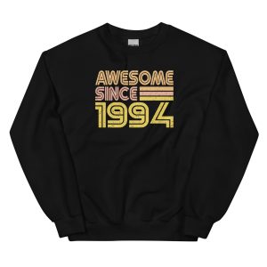 Awesome since 1994, legend since 1994, Birth year Unisex Sweatshirt