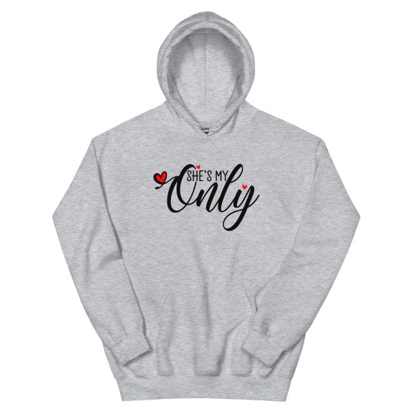 She is my Only, Valentine day Unisex Hoodie