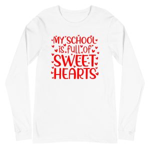 My Class is full of sweet hearts, Valentine day Unisex Long Sleeve Tee