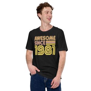 Awesome since 1981, Vintage 1981 Unisex t-shirt