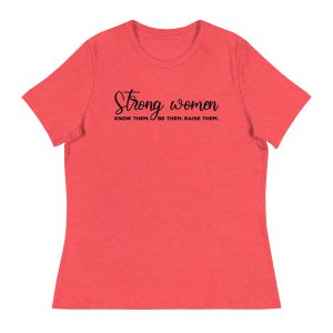 Strong Woman text print Women's Relaxed T-Shirt