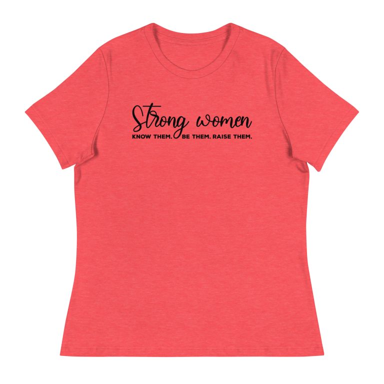 Strong text print Women's Relaxed T-Shirt