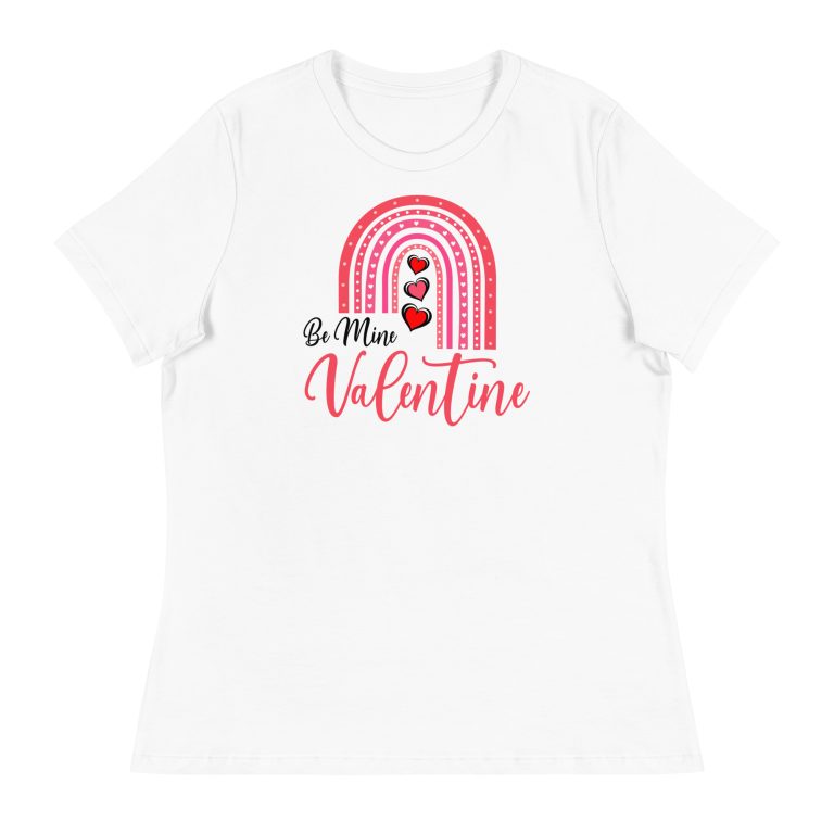 Be Mine Valentine, Valentine day Women's Relaxed T-Shirt