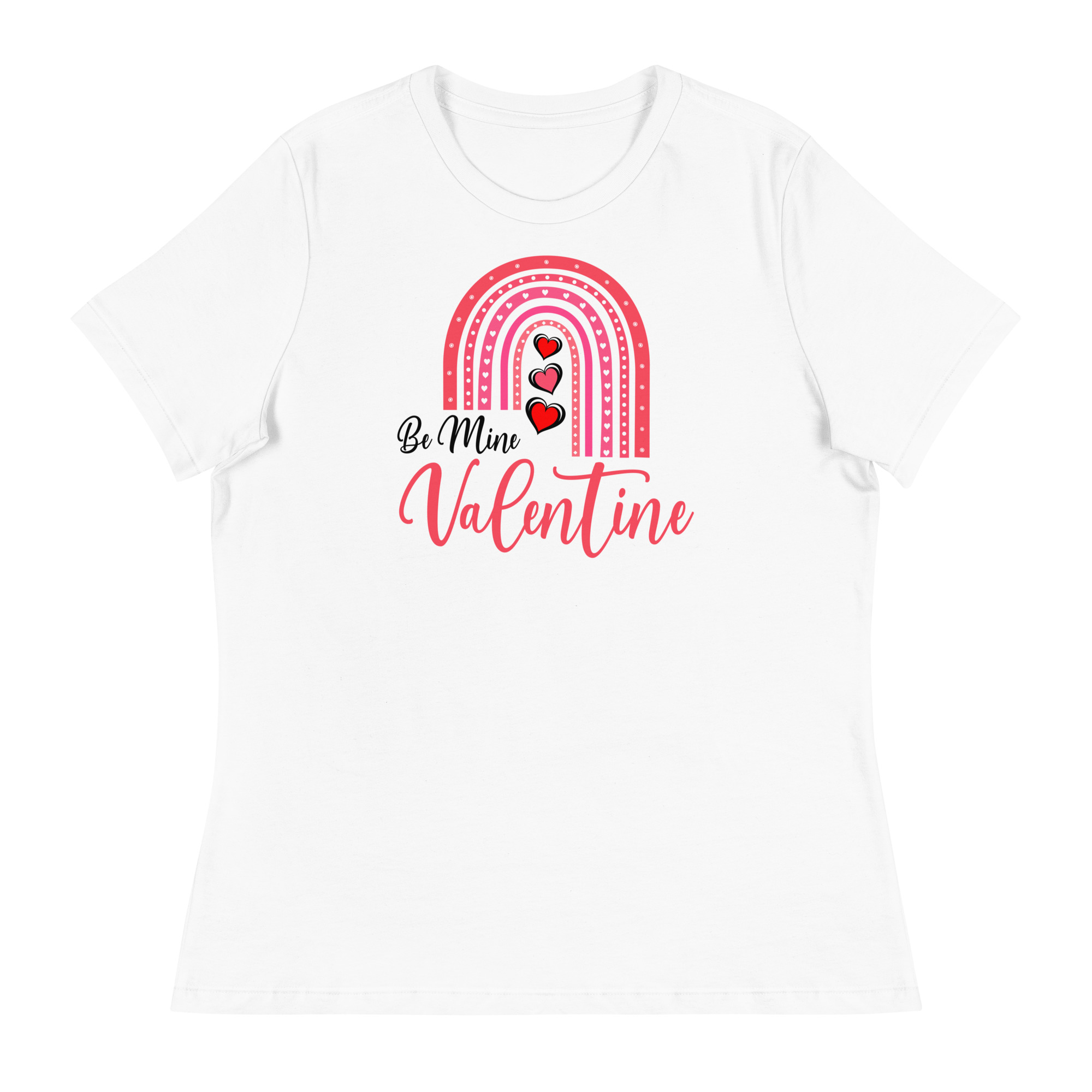 Be Mine Valentine, Valentine day Women’s Relaxed T-Shirt