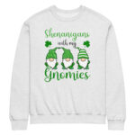 Shenanigans with my gnomies,St. Patrick's Day Crew neck sweatshirt,st patrick's day parade,st patricks day activities,st patricks day clover,leprechaun t-shirt,st patricks day party shirt,Shamrock,st. patrick's day sweatshirt,st patricks day outfit,st patricks day shirts,happy st patricks day,st patricks day shirt,Chillin’ with my gnomies,Shamrockin’ with my gnomies,Let the Shenanigans Begin,Lucky and blessed,Love Heart clover,Not Lucky just blessed