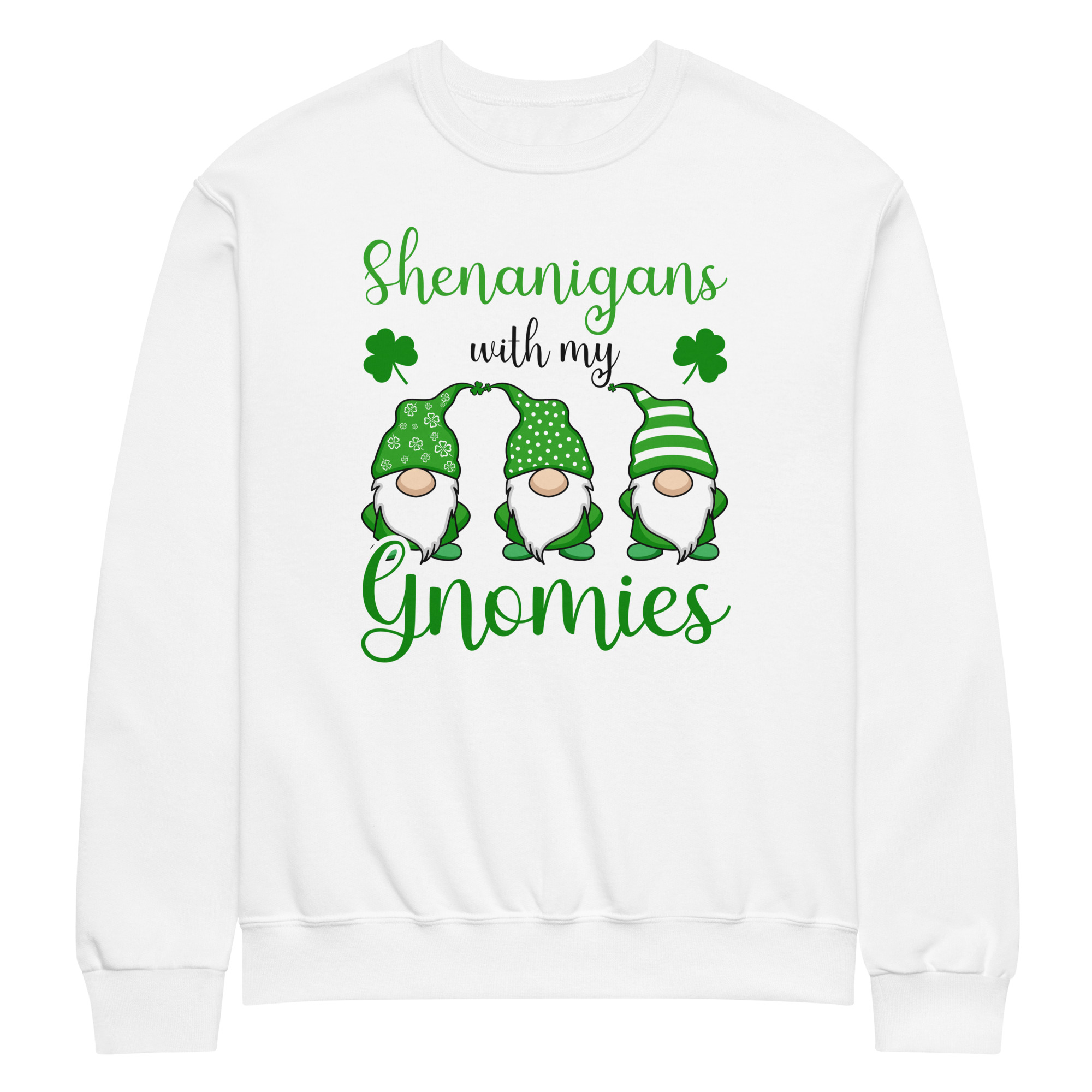 Shenanigans with my gnomies,St. Patrick's Day Crew neck sweatshirt,st patrick's day parade,st patricks day activities,st patricks day clover,leprechaun t-shirt,st patricks day party shirt,Shamrock,st. patrick's day sweatshirt,st patricks day outfit,st patricks day shirts,happy st patricks day,st patricks day shirt,Chillin’ with my gnomies,Shamrockin’ with my gnomies,Let the Shenanigans Begin,Lucky and blessed,Love Heart clover,Not Lucky just blessed