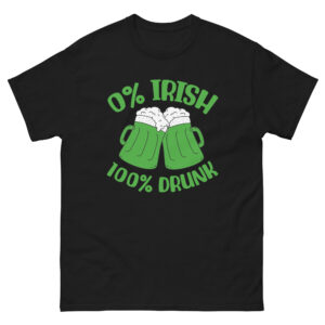 0% Irish 100% drunk, St. Patrick's Day Unisex classic tee