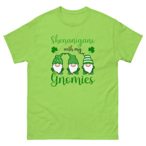 Shenanigans with my gnomies, St. Patrick's Day Unisex classic tee