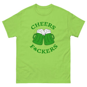 Cheers and F*ckers, Paddys pub, irish beer, St. Patrick's Day Unisex classic tee