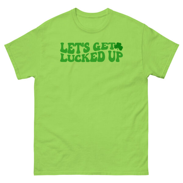 St. Patrick's Day, Lets get Lucked up, paddys pub, irish girl, Unisex classic tee
