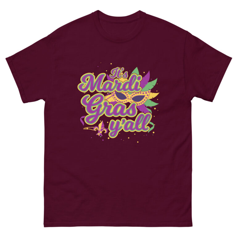 It's Mardi gras y'all, Mardi Gras Unisex classic tee