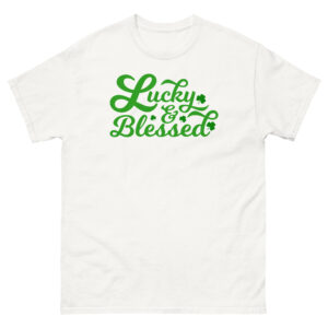 Lucky and Blessed, St. Patrick's Day, Paddys pub, Irish girl, Unisex classic tee
