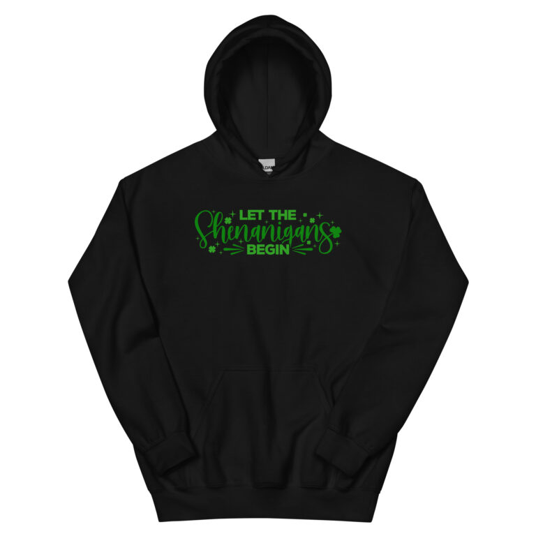 Let the Shenanigans Begin, Let’s get lucked up, St. Patrick's Day Unisex Hoodie