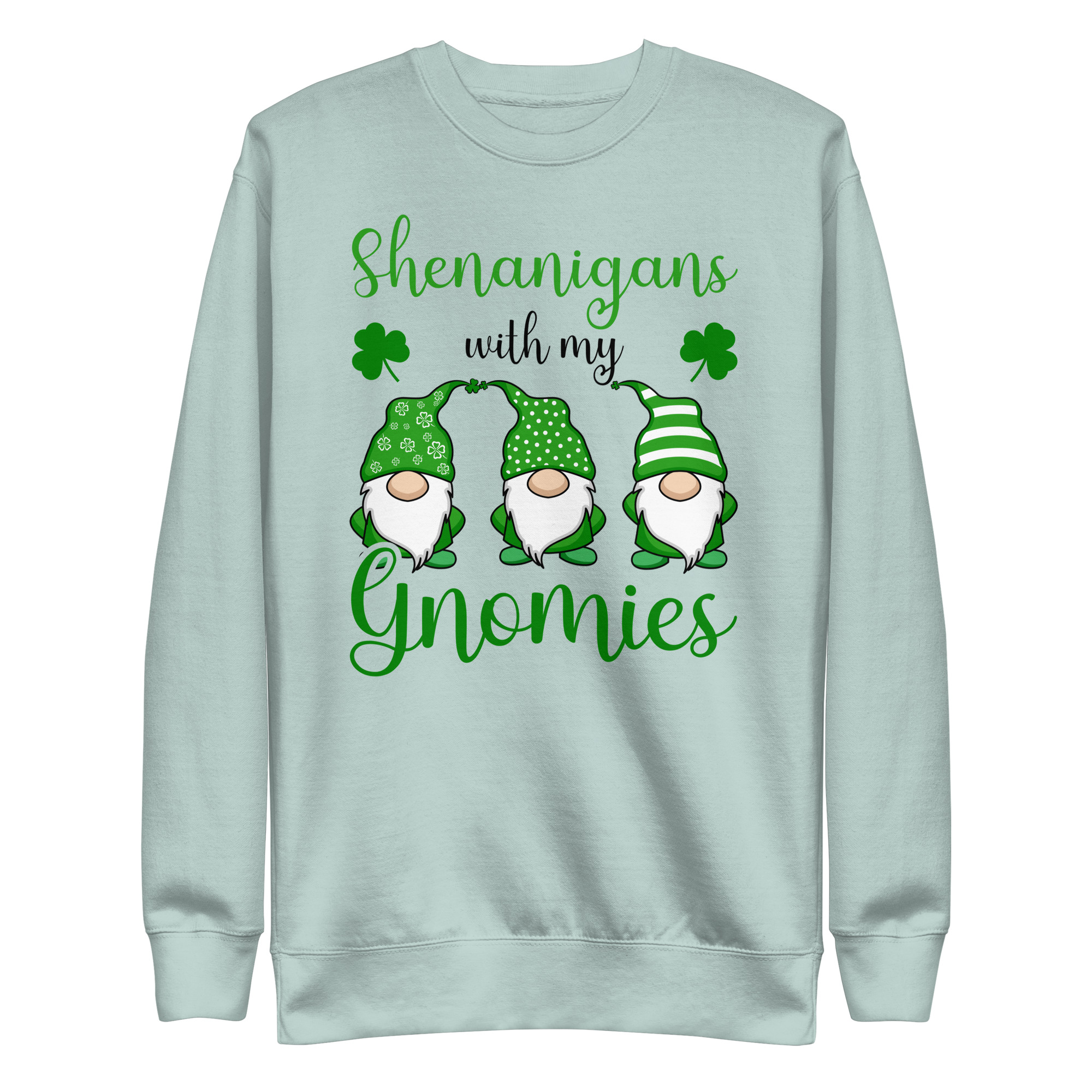 paddys pub,irish girl,slainte,ireland,kiss me im irish,st patricks day in ireland,st patricks day hat,st patrick's day parade,st patricks day activities,st patricks day clover,leprechaun t-shirt,st patricks day party shirt,Shamrock,st. patrick's day sweatshirt,st patricks day outfit,st patricks day shirts,happy st patricks day,st patricks day shirt,Chillin’ with my gnomies,Shamrockin’ with my gnomies,Let the Shenanigans Begin,Lucky and blessed,Shenanigans with my gnomies,Love Heart clover,Not Lucky just blessed,Unicorn clover face,Shenanigans coordinator,teacher life,0% Irish 100% drunk,St Patrick's Day Unisex Premium Sweatshirt