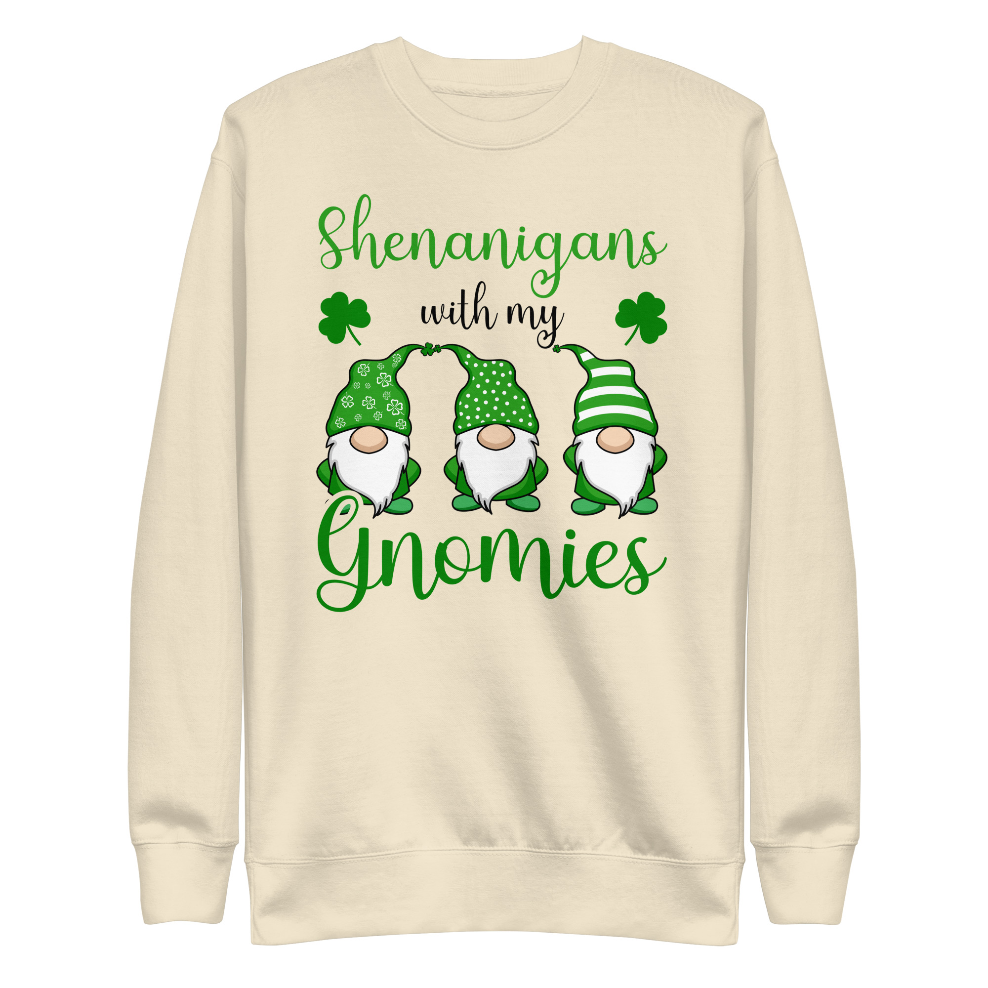 paddys pub,irish girl,slainte,ireland,kiss me im irish,st patricks day in ireland,st patricks day hat,st patrick's day parade,st patricks day activities,st patricks day clover,leprechaun t-shirt,st patricks day party shirt,Shamrock,st. patrick's day sweatshirt,st patricks day outfit,st patricks day shirts,happy st patricks day,st patricks day shirt,Chillin’ with my gnomies,Shamrockin’ with my gnomies,Let the Shenanigans Begin,Lucky and blessed,Shenanigans with my gnomies,Love Heart clover,Not Lucky just blessed,Unicorn clover face,Shenanigans coordinator,teacher life,0% Irish 100% drunk,St Patrick's Day Unisex Premium Sweatshirt
