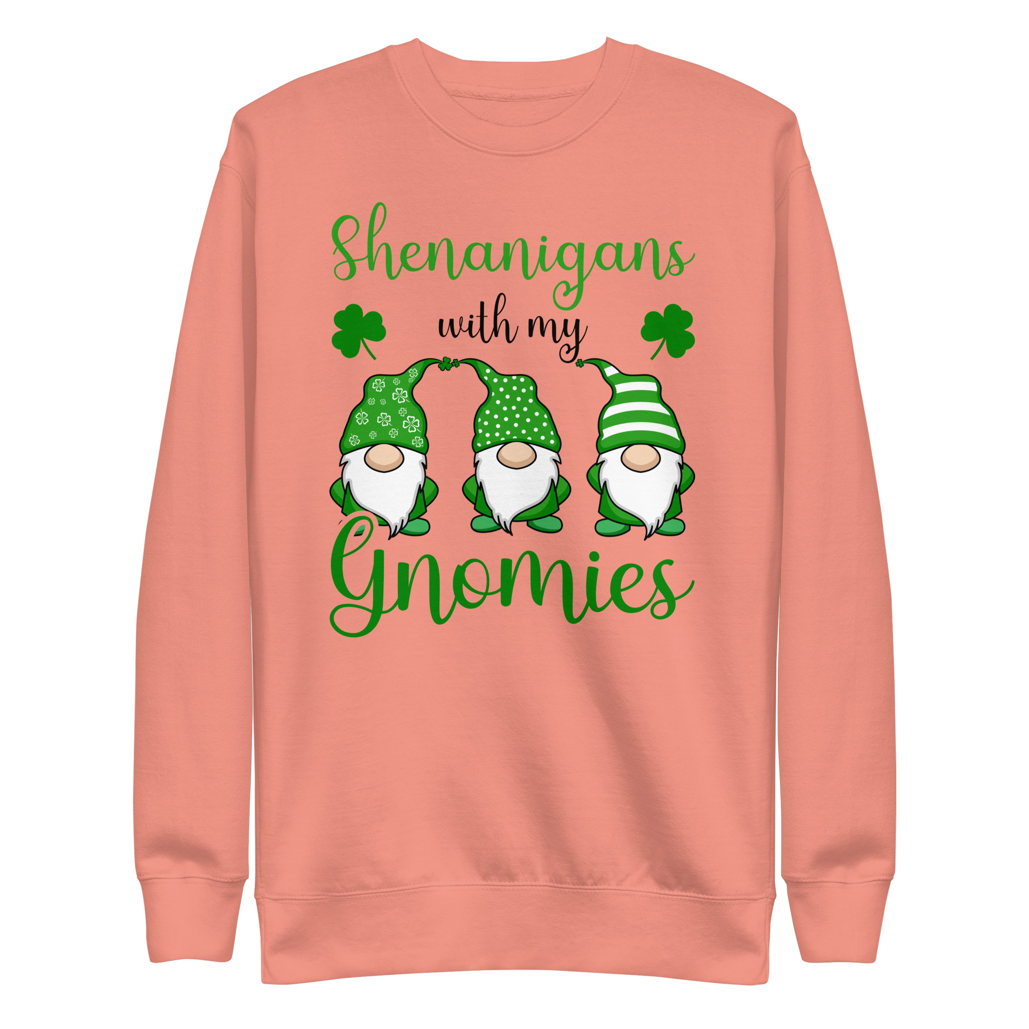 paddys pub,irish girl,slainte,ireland,kiss me im irish,st patricks day in ireland,st patricks day hat,st patrick's day parade,st patricks day activities,st patricks day clover,leprechaun t-shirt,st patricks day party shirt,Shamrock,st. patrick's day sweatshirt,st patricks day outfit,st patricks day shirts,happy st patricks day,st patricks day shirt,Chillin’ with my gnomies,Shamrockin’ with my gnomies,Let the Shenanigans Begin,Lucky and blessed,Shenanigans with my gnomies,Love Heart clover,Not Lucky just blessed,Unicorn clover face,Shenanigans coordinator,teacher life,0% Irish 100% drunk,St Patrick's Day Unisex Premium Sweatshirt