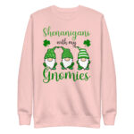 paddys pub,irish girl,slainte,ireland,kiss me im irish,st patricks day in ireland,st patricks day hat,st patrick's day parade,st patricks day activities,st patricks day clover,leprechaun t-shirt,st patricks day party shirt,Shamrock,st. patrick's day sweatshirt,st patricks day outfit,st patricks day shirts,happy st patricks day,st patricks day shirt,Chillin’ with my gnomies,Shamrockin’ with my gnomies,Let the Shenanigans Begin,Lucky and blessed,Shenanigans with my gnomies,Love Heart clover,Not Lucky just blessed,Unicorn clover face,Shenanigans coordinator,teacher life,0% Irish 100% drunk,St Patrick's Day Unisex Premium Sweatshirt